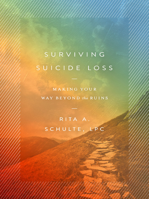 Title details for Surviving Suicide Loss by Rita A. Schulte, LPC - Available